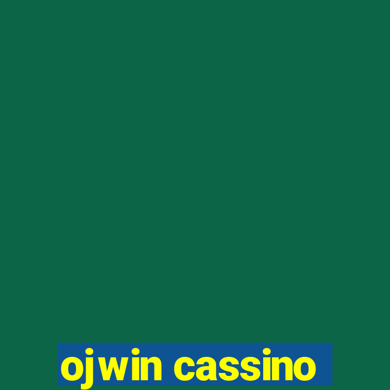 ojwin cassino